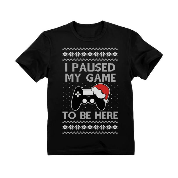 I PAUSED MY GAME TO BE HERE HOODIE UNISEX GAMER HIPSTER CHRISTMAS TOP GIFT